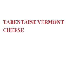 Cheeses of the world - Tarentaise Vermont cheese